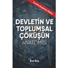Devletin ve Toplumsal Çöküşün Anatomisi