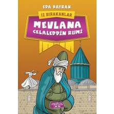 Yediveren Çocuk Mevlana Celaleddin Rumi; Iz Bırakanlar