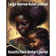 Zemira Independently Published Large Narrow Ruled Journal: Beautiful Black Mother's Journal