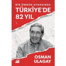 Doğan Kitap Bir Ömrün Aynasında Türkiye’de 82 Yıl