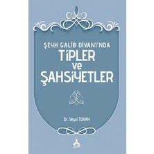 Şeyh Galib Divanı’nda Tipler ve Şahsiyetler