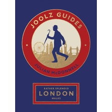 Zemira Rather Splendid London Walks: Joolz Guides' Quirky And Informative Walks Through The World's Greate