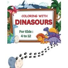Zemira Independently Published Coloring With Dinosaurs For Kids Age From 4 To 12 "marvelous 138 Pages Of D