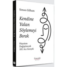 Kendine Yalan Söylemeyi Bırak