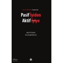 Düşün Yayıncılık Pasif Iyiden Aktif Iyiye; Kur'an Neslinin Inşası Için