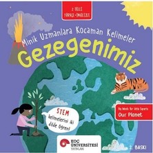 Koç Üniversitesi Yayınları Gezegenimiz - Minik Uzmanlara Kocaman Kelimeler