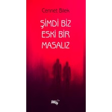 Sınırsız Kitap Şimdi Biz Eski Bir Masalız