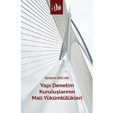 Ankara Üniversitesi Yayınevi Yapı Denetim Kuruluşlarının Mali Yükümlülükleri