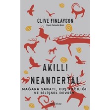 Babil Kitap Akıllı Neandertal – Kuş Avcılığı, Mağara Sanatı ve Bilişsel Devrim