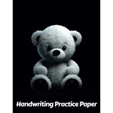 Zemira Independently Published Teddy Bear Handwriting Practice Paper: Wide Lines With Dotted Midline | For