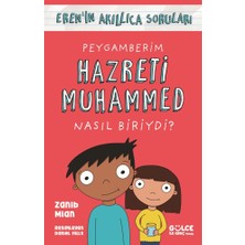 Gülce Kitap Peygamberim Hazreti Muhammed Nasıl Biriydi?;eren'in Akıllıca Soruları