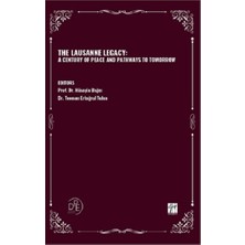 Gazi Kitabevi The Lausanne Legacy: A Century Of Peace And Pathways To Tomorrow