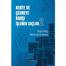 İdealKent Yayınları Kente ve Çevreye Karşı Işlenen Suçlar-2