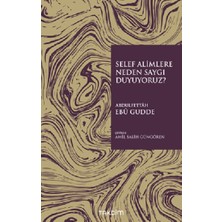 Takdim Kitap Selef Alimlere Neden Saygı Duyuyoruz?