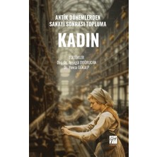 Gazi Kitabevi Antik Dönemlerden Sanayi Sonrası Topluma Kadın