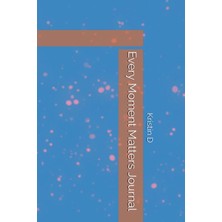 Zemira Independently Published Every Moment Matters Journal