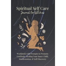 Zemira Independently Published Spiritual Self Care Journal For Witches: Workbook With Prompts To Promote G