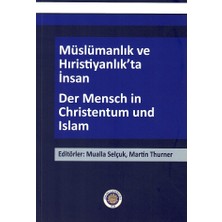 Ankara Üniversitesi Yayınevi Müslümanlık ve Hıristiyanlık’ta Insan / Der Mensch In Christentum Und Islam