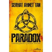 Yediveren Paradox ;karmaşanın Içindeki Ahenk