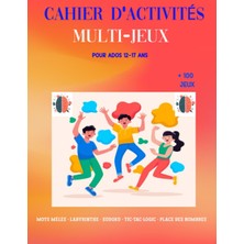 Zemira Independently Published Cahier D'activités Multi-Jeux Pour Ados 12-17 Ans: +100 Jeux De Logique Et