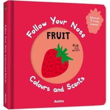 Auzou Publishing Follow Your Nose: Colours And Scents Fruit