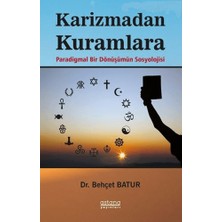 Astana Yayınları Karizmadan Kuramlara Paradigmal Bir Dönüşümün Sosyolojisi