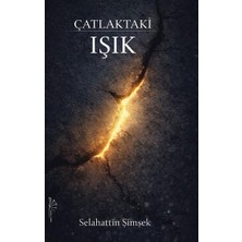Yertinç Kültür Çatlaktaki Işık