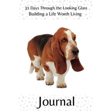 Zemira Independently Published 31 Days Through The Looking Glass - Building A Life Worth Living Journal: P