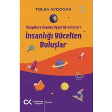 Cumhuriyet Kitapları Yüzyıllara Yayılan Uygarlık Adımları - Insanlığı Yücelten Buluşlar
