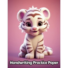 Zemira Independently Published Tiger Handwriting Practice Paper: Wide Lines With Dotted Midline | For Stud