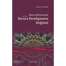 Ankara Okulu Yayınları Islam Kültüründe Kurucu Paradigmanın Değişimi