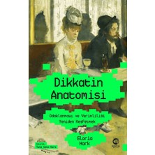 Nova Kitap Dikkatin Anatomisi: Odaklanmayı ve Verimliliği Yeniden Keşfetmek