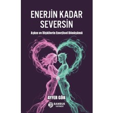 Bambuk Yayınevi Enerjin Kadar Seversin