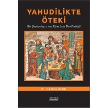 Astana Yayınları Yahudilikte Öteki Bir Şeytanlaştırma Sürecinin Teo-Politiği