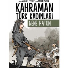Bilgi Yayınevi Kahraman Türk Kadınları - Nene Hatun