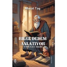 UGİ Çocuk Bilge Dedem Anlatıyor ''o'nun (S.a.v.) Gelişi''