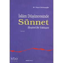 Ankara Okulu Yayınları Islam Düşüncesinde Sünnet 1;eleştirel Bir Yaklaşım