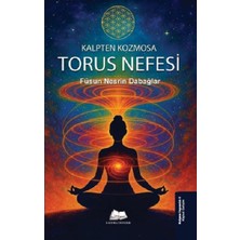 Kalyora Yayıncılık Kalpten Kozmosa: Torus Nefesi