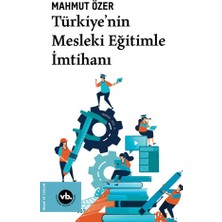 Vakıfbank Kültür Yayınları Türkiye’nin Mesleki Eğitimle Imtihanı