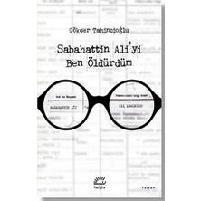 İletişim Yayınları Sabahattin Ali’yi Ben Öldürdüm