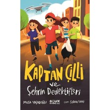 Gülce Kitap Kaptan Çilli ve Şehrin Dedektifleri