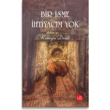 Us Yayınları Bir Isme Ihtiyacım Yok