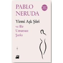 Doğan Kitap Yirmi Aşk Şiiri ve Bir Umutsuz Şarkı