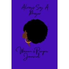 Zemira Always Say A Prayer: Women's Prayer Journal: Journal