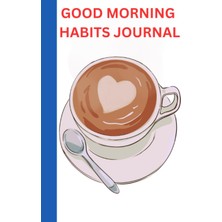 Zemira Independently Published Good Morning Habits Journal