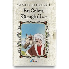 Mavi Boncuk Bu Gelen Köroğlu’dur