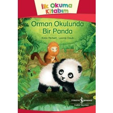 İş Bankası Kültür Yayınları Orman Okulunda Bir Panda - Ilk Okuma Kitabım