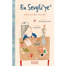 Ketebe Yayınları En Sevgili’ye Kalpten Bir Mektup (Ciltli)