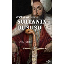 Fol Kitap Osmanlı'da Kriz ve Isyan Sultanın Düşüşü