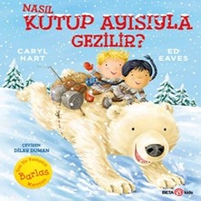 Beta Kids Nasıl Kutup Ayısıyla Gezilir?